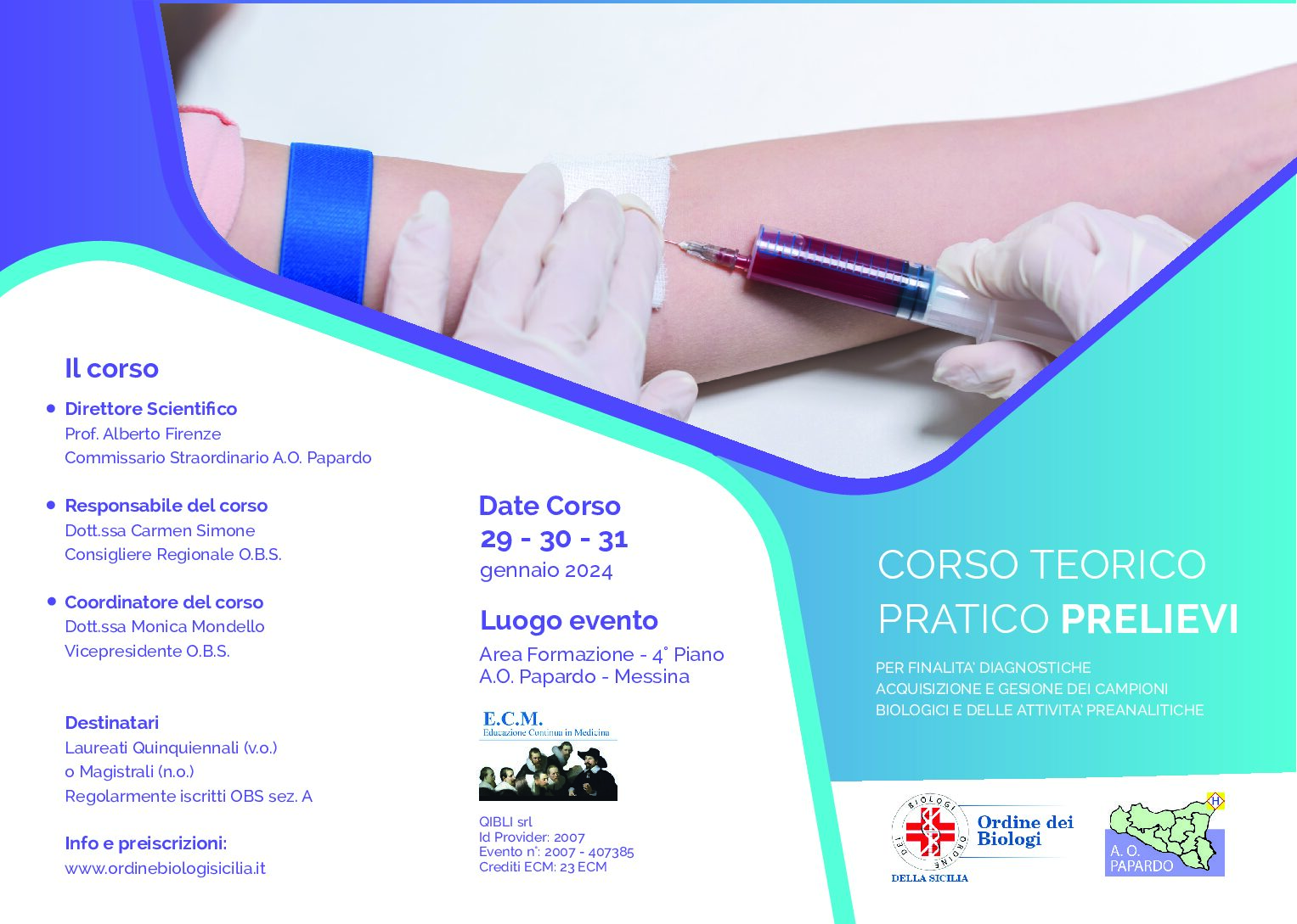 Si terrà dal 29 al 31 Gennaio presso l’Azienda Ospedaliera Papardo di Messina il primo corso Prelievi del 2024. Aperte le pre-iscrizioni